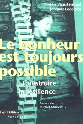 livre le bonheur est toujours possible jacques lecomte