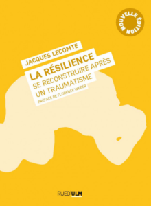 livre la résilience se reconstruire après un traumatisme jacques lecomte