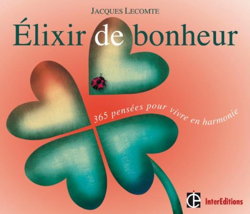 livre elixir de bonheur jacques lecomte