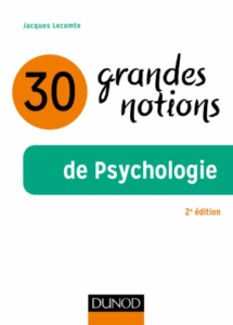 livre 30 grandes notions de psychologie jacques lecomte