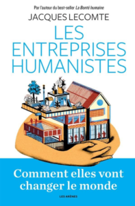 livre les entreprises humanistes jacques lecomte